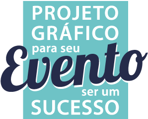 Projeto Gráfico para o seu Evento
