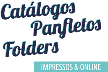 Catálogos, Planfetos e Folders